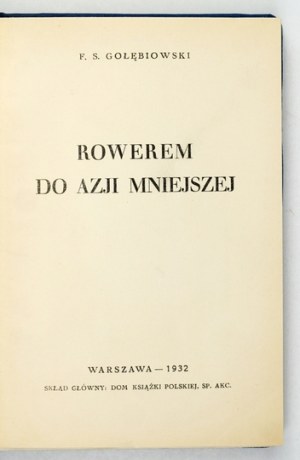 GOŁĘBIOWSKI F. S. - Rower to Asia Minor. Warsaw 1932