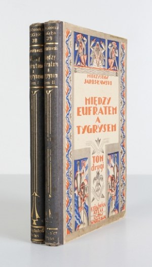 JAROSŁAWSKI M. - Between the Euphrates and the Tigris. T.1-2. 1931