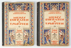 JAROSŁAWSKI M. - Between the Euphrates and the Tigris. T.1-2. 1931