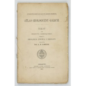 ATLAS geologiczny Galicyi. Zesz. 10, cz. 1: Geologia Lwowa i okolicy. Oprac. A. M. Łomnicki....