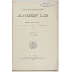 Geological ATLAS of Galicia. Supplement to the ed. 15. compiled by. K. Wójcik. Cracow 1909. Komisya Fizyograficzna AU. 8. s....