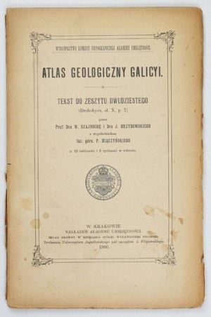 Geological ATLAS of Galicia. Zesz. 20. compiled by. W. Szajnocha and J. Grzybowski with participation of P. Miączyński....