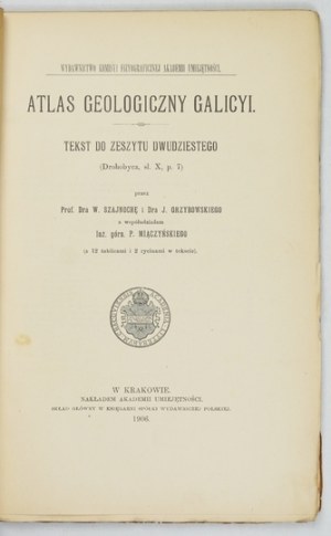Geological ATLAS of Galicia. Zesz. 20. compiled by. W. Szajnocha and J. Grzybowski with participation of P. Miączyński....