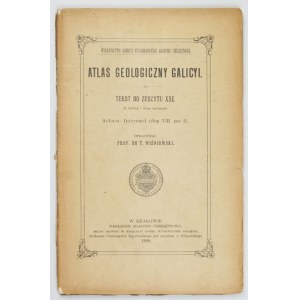ATLAS geologiczny Galicyi. Zesz. 21. Oprac. T. Wiśniowski. Kraków 1908. Komisya Fizyograficzna AU. 8. s. [4], 104,...
