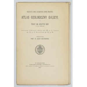 ATLAS geologiczny Galicyi. Zesz. 25. Oprac. J. Grzybowski. Kraków 1911. Komisya Fizyograficzna AU. 8. s. [4], 50, [1]...
