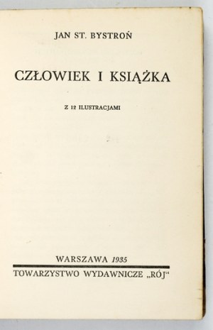 BYSTROŃ Jan St[anislaw] - Man and the book. 1935