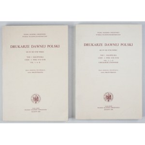 DRUKARZE dawnej Polski od XV do XVIII wieku. T. 1: Małopolska, cz. 2, wol. 1-2. Praca zbiorowa pod red. Jana Pirożyńskie...