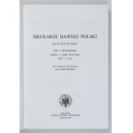 DRUKARZE dawnej Polski od XV do XVIII wieku. T. 1: Małopolska, cz. 2, wol. 1-2. Praca zbiorowa pod red. Jana Pirożyńskie...