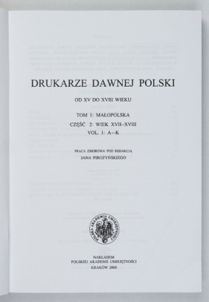 PRINTERS of old Poland from the 15th to the 18th century. Vol. 1: Malopolska, part 2, vol. 1-2. collective work edited by Jan Pirozynski....