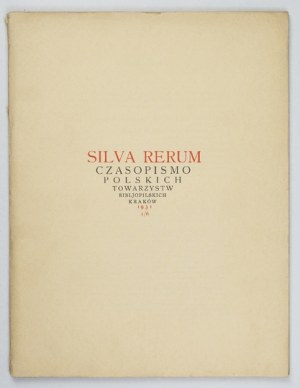 SILVA Rerum. Journal of the Polish biblophilic societies. VOL. 6: I-VI 1931