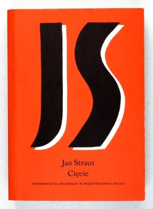 STRAUS J. - Cutting. Photomontage on covers in interwar Poland