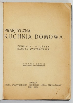 WYRYBKOWSKA Danuta - Praktyczna kuchnia domowa. 1937/1938