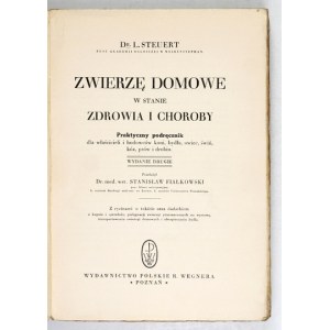 STEUERT L[udwig] – Zwierzę domowe w stanie zdrowia i choroby [1930]