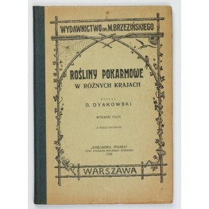 DYAKOWSKI B. – Rośliny pokarmowe w różnych krajach. 1928