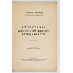 MAKOWSKI Z. – Zwalczanie szkodników i chorób drzew i warzyw. 1938