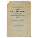 NUSBAUM-HILAROWICZ J. – Szlakami nauki ojczystej. Życiorysy biologów polskich 18 i 19 w. 1916