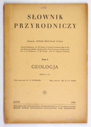 POTĘGA Edward - Dictionary of natural history. Vol. 1: Geologja, z. 1-2. 1936