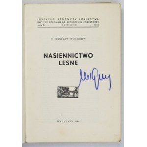 TYSZKIEWICZ Stanisław – Nasiennictwo leśne. 1949