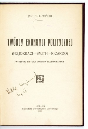LEWINSKI J. - The founders of political economy (Physiocrats, Smith, Ricardo). 1920