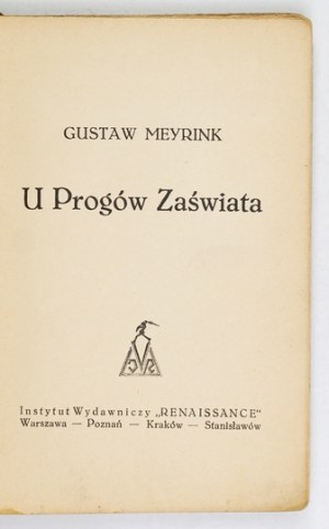 MEYRINK Gustav - At the thresholds of the hereafter. [ca 1930]
