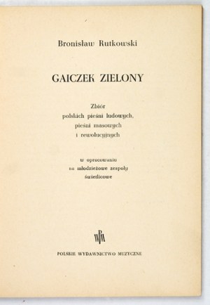RUTKOWSKI B. - Gaiczek zielony. A collection of Polish folk songs....