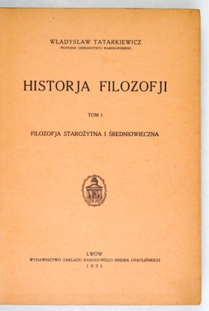 TATARKIEWICZ IN. - History of philosophy. Vol. 1-2. 1931. 1st ed. copy of Maria Sklodowska-... brother.