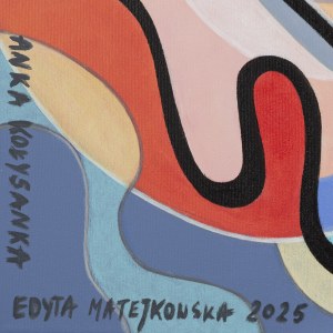 Edyta Matejkowska (b. 1983, Minsk Mazowiecki), 