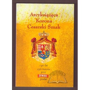 ARCYKSIĄŻĘCA Korona, Cesarski Smak.