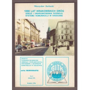 BARBACKI Mieczyslaw, 1000 years of Krakow's roads.