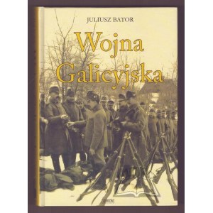 BATOR Julius, The Galician War.