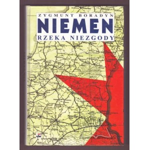 BORADYN Zygmunt, Niemen. Rzeka niezgody.