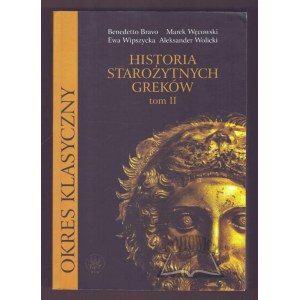 BRAVO Benedetto, Wipszycka Ewa, Węcowski Marek, Wolicki Aleksander, Historia starożytnych Greków.