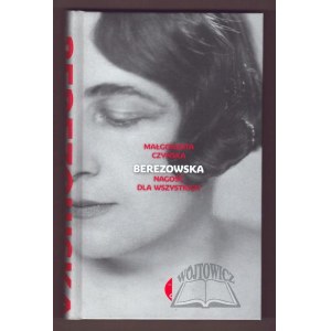 CZYŃSKA Małgorzata, Berezowska. Nagość dla wszystkich.