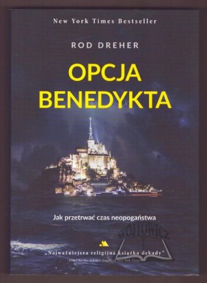 DREHER Rod, The Benedict Option. How to survive the time of neo-paganism.