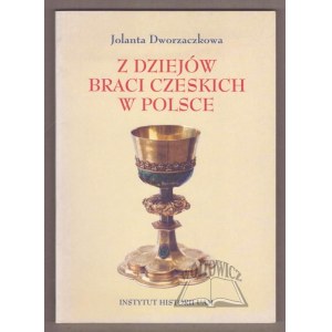 DWORZACZKOWA Jolanta, Z dziejów braci czeskich w Polsce.