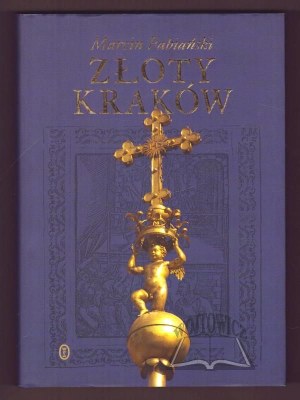 FABIAŃSKI Marcin, Złoty Kraków.