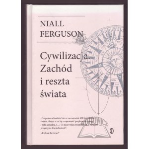 FERGUSON Niall, Cywilizacja. Zachód i reszta świata.