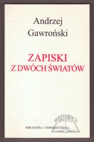 GAWROŃSKi Andrzej, Notes from Two Worlds.