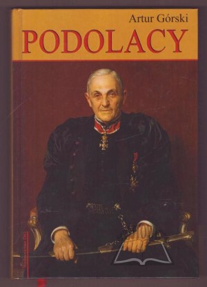 GÓRSKI Artur, Podolacki. The political camp and its leaders.