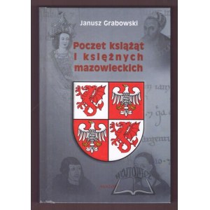 GRABOWSKI Janusz, Poczet książąt i księżnych mazowieckich.