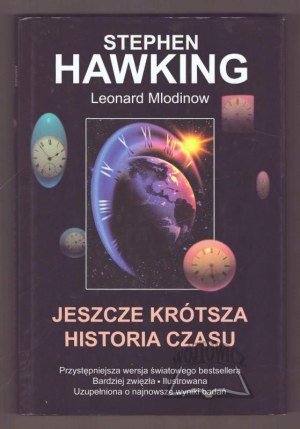HAWKING Stephen, Mlodinow Leonard, An Even Shorter History of Time.