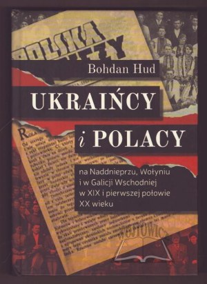 HUD Bohdan, Ukrainians and Poles in Transnistria, Volyn and Eastern Galicia in the 19th and first half of the 20th centuries.