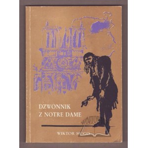 HUGO Wiktor, Dzwonnik z Notre-Dame.