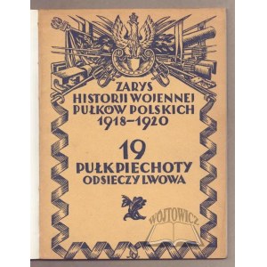 HUJDA Władysław, Zarys historji wojennej 19-go Pułku Piechoty Odsieczy Lwowa.