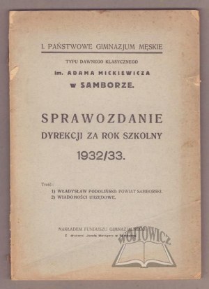 I. Adam Mickiewicz National Middle School for Men of the Old Classical Type in Sambor. Report of the Management for the school year 1932/33.