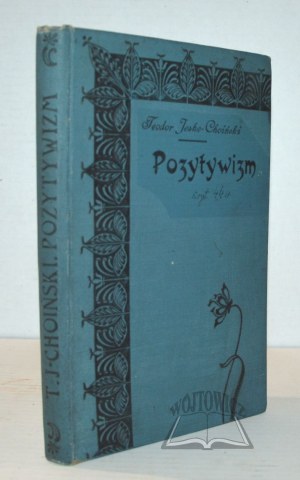 JESKE - Choiński Theodore, Positivism in Science and Literature.