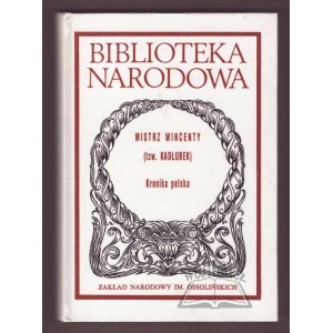 (KADŁUBEK) Wincenty Mistrz, Kronika polska.