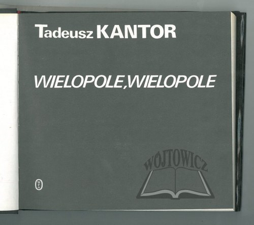KANTOR Tadeusz, Wielopole, Wielopole.