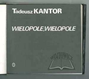 KANTOR Tadeusz, Wielopole, Wielopole.