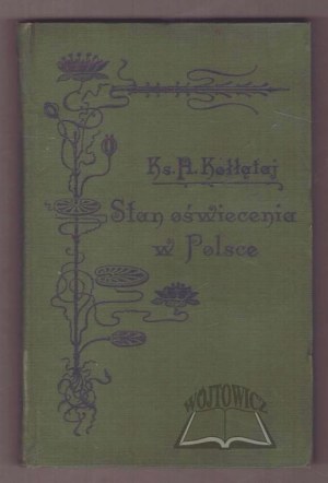 KO£¡RAÑA H., The state of the Enlightenment in Poland in the last years of the reign of Augustus III (1750- 1764).